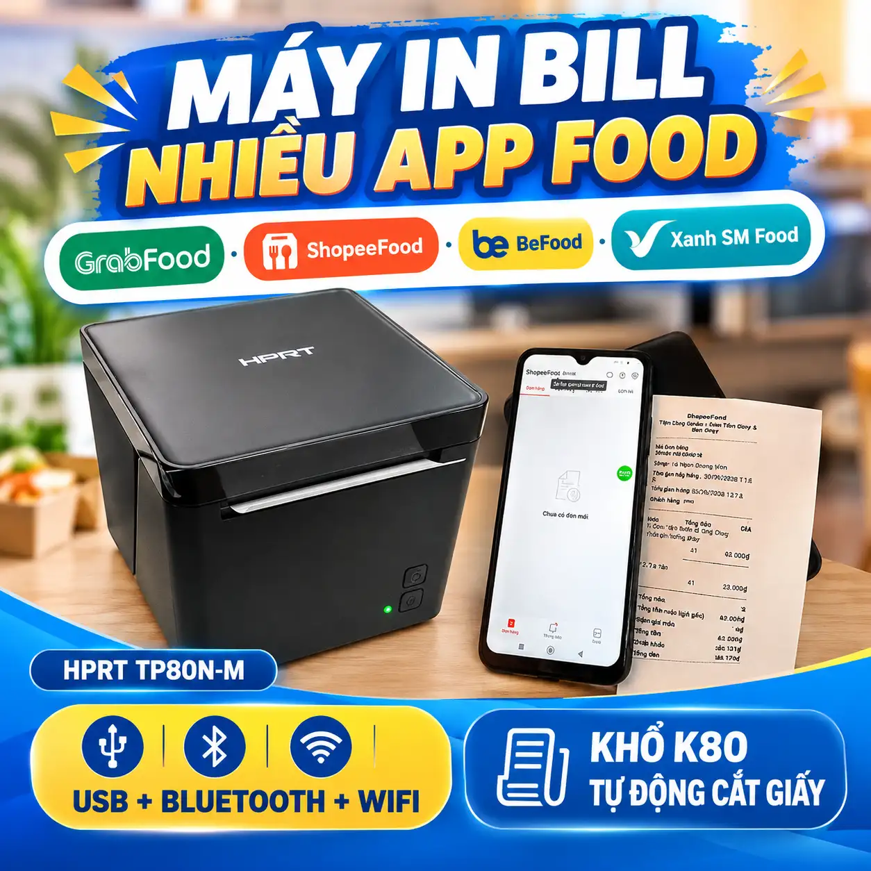 Máy In Bill Cho Nhiều App GrabFood, BeFood, ShopeeFood, Xanh SM – HPRT TP80N-M